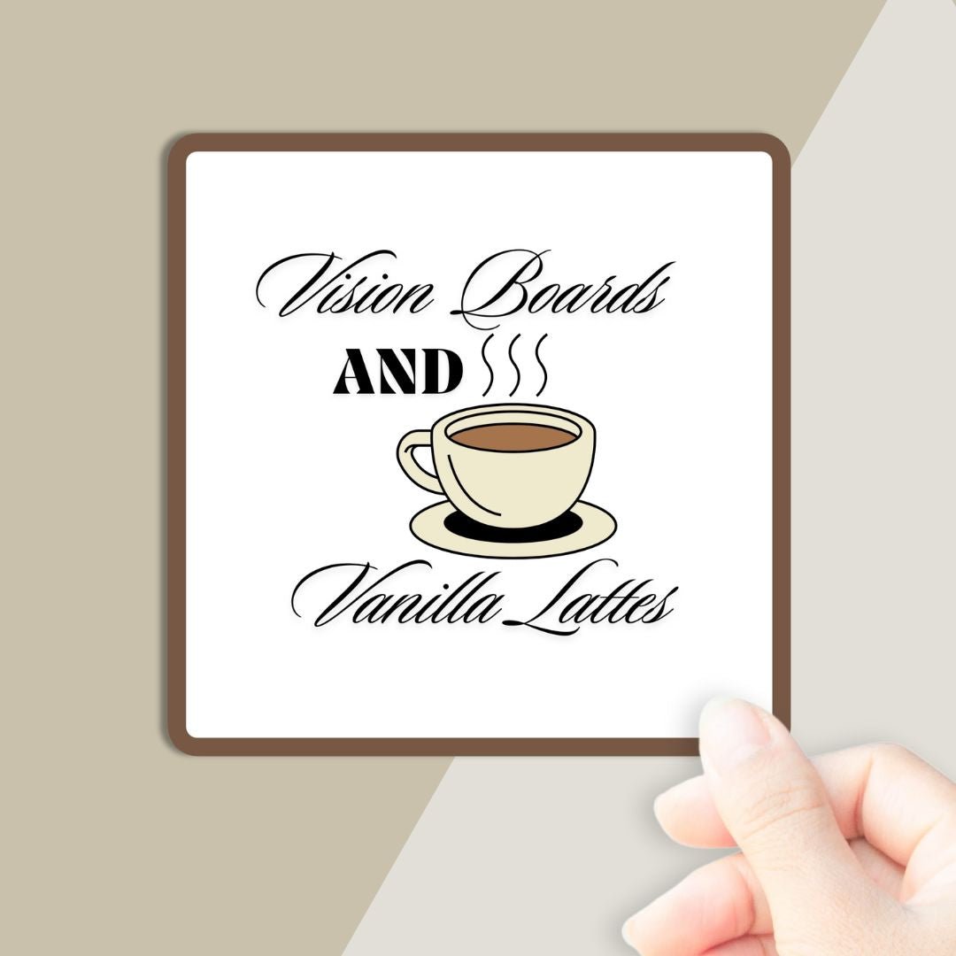 Vision Boards and Vanilla Lattes Sticker - PleaseNotes - Stickers