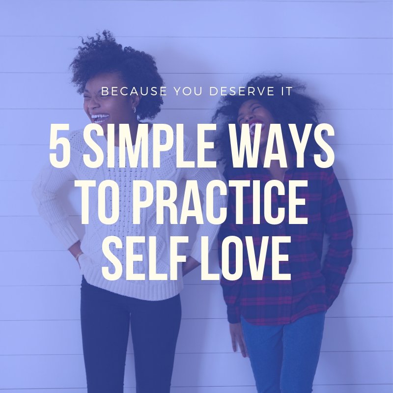 5 Simple Ways to Celebrate Self-Love Month