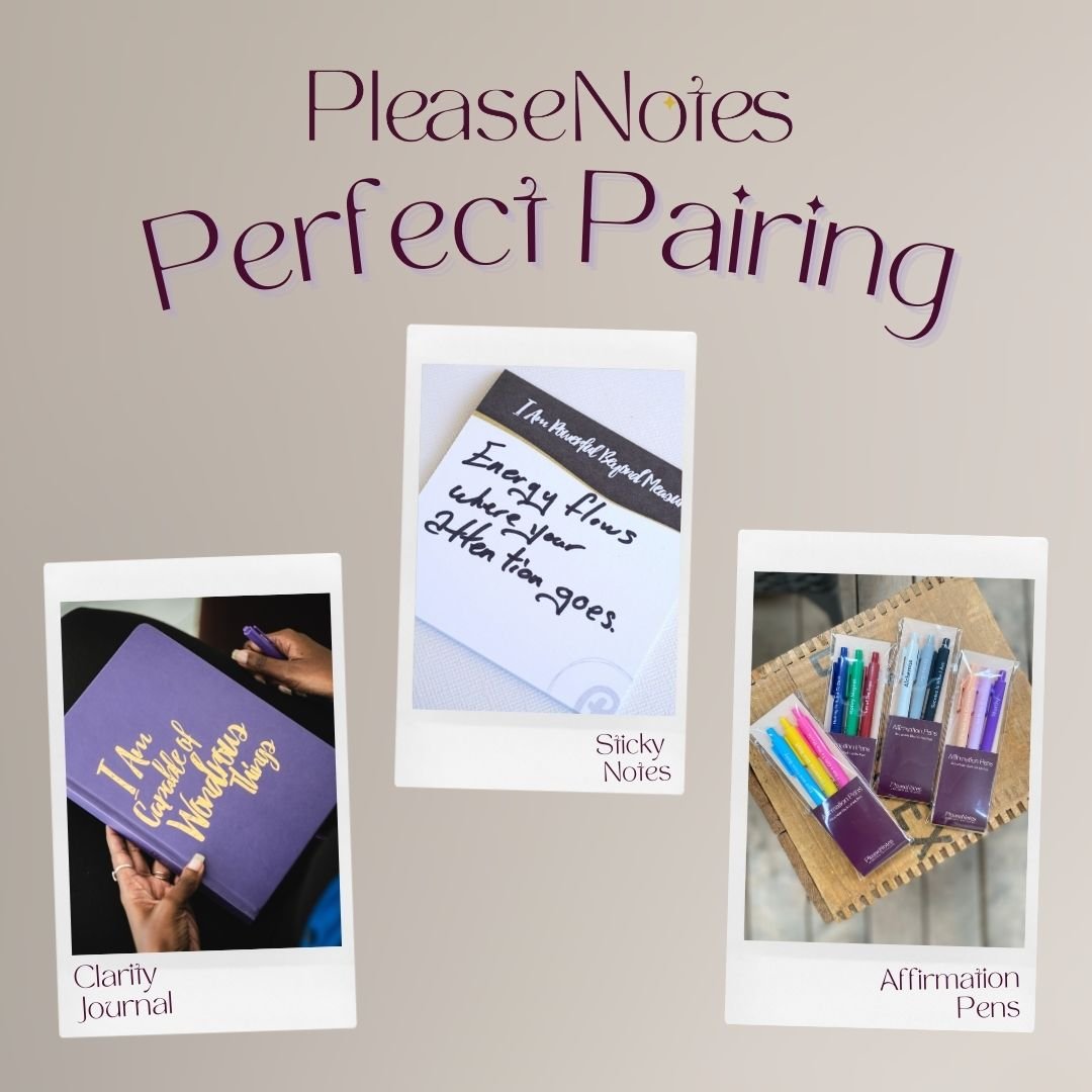 Perfect Pairings: The Clarity Journal, Affirmation Pens and Sticky Notes - PleaseNotes