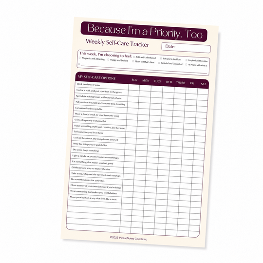 Because I’m a Priority, Too – Weekly Self - Care Tracker - PleaseNotes - Notepads