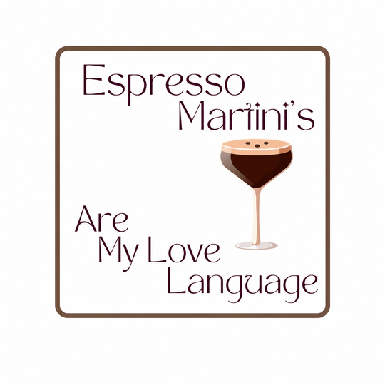 Espresso Martini's are My Love Language Sticker - PleaseNotes-Stickers
