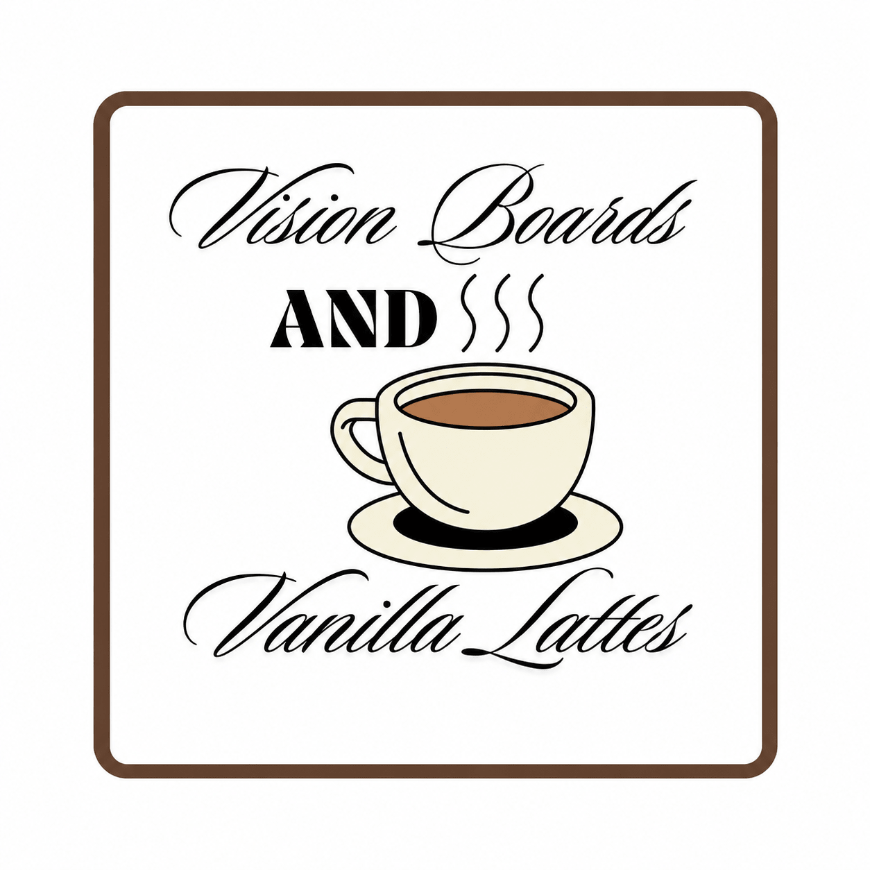 Vision Boards and Vanilla Lattes Sticker - PleaseNotes-Stickers