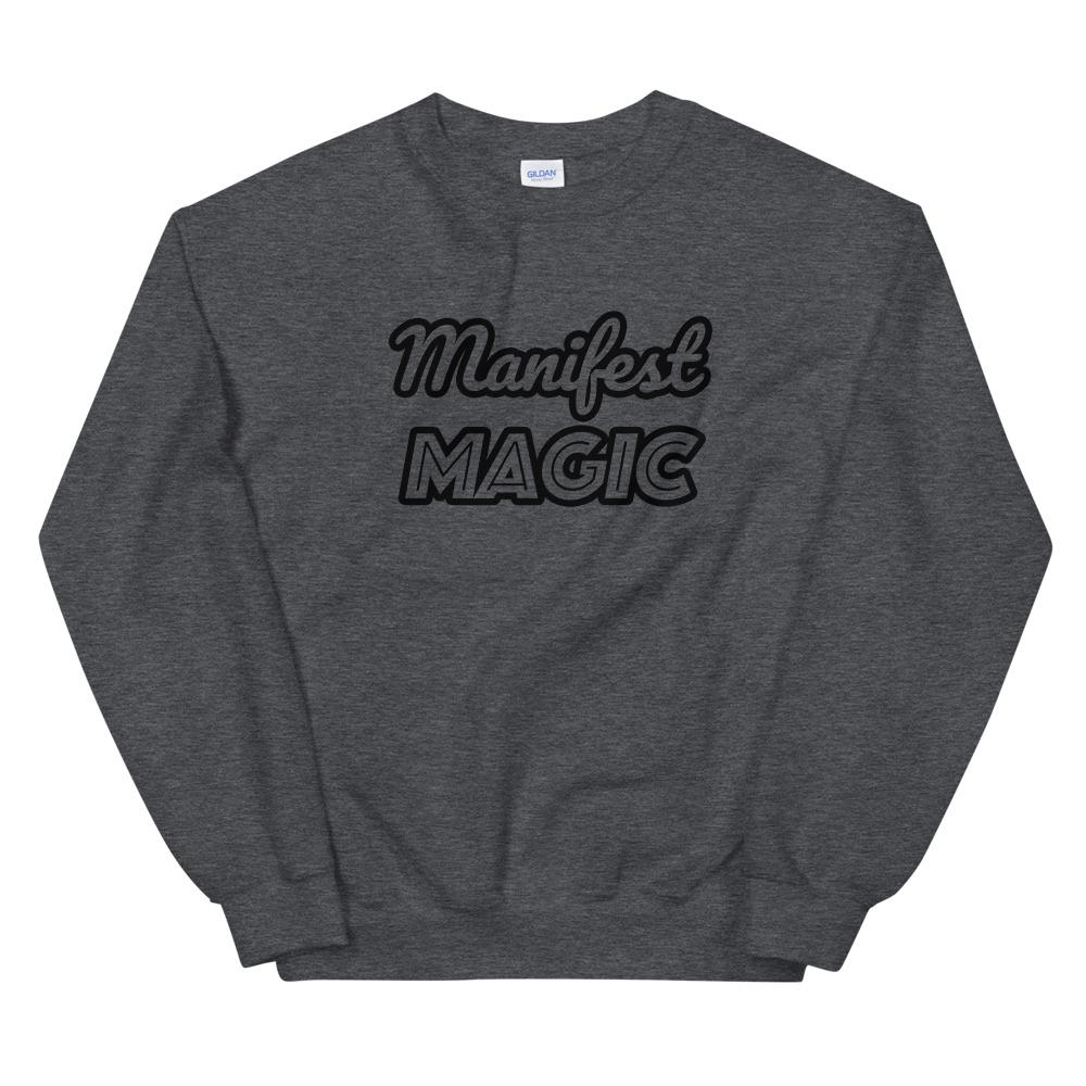 Manifest Magic Unisex Sweatshirt - PleaseNotes-